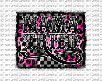 Mama Tried Western PNG Digital Download