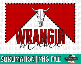 Wranglin Mama PNG digital download
