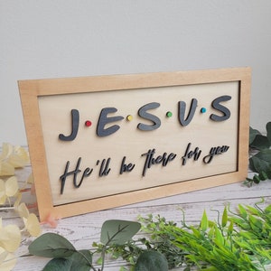 Signe de thème amis JESUS, il sera là pour vous signe, Jésus chrétien en couches fichier numérique SVG DXF Téléchargement instantané Dieu religieux découpé au Laser