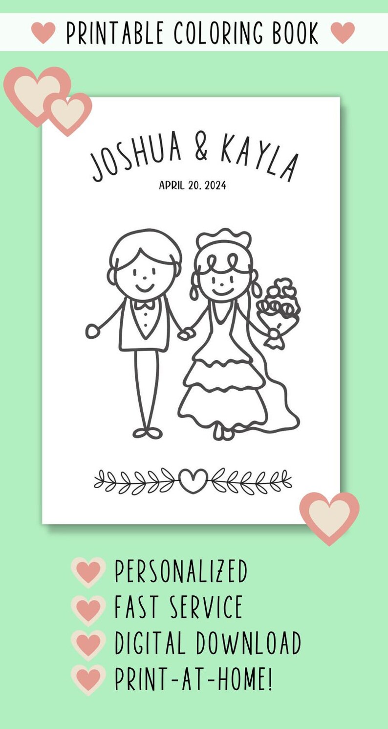 May include: A printable coloring book with the text "PRINTABLE COLORING BOOK" at the top. The book features a black and white illustration of a bride and groom holding hands, with the names "JOSHUA & KAYLA" and the date "APRIL 20, 2024".