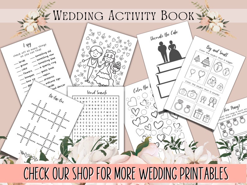 May include: A printable wedding activity book with black and white illustrations. The pages include games like I Spy, Tic-Tac-Toe, Word Search, Color the Hearts, Decorate the Cake, Big and Small, and How Many? The book is perfect for wedding guests to enjoy during the reception.