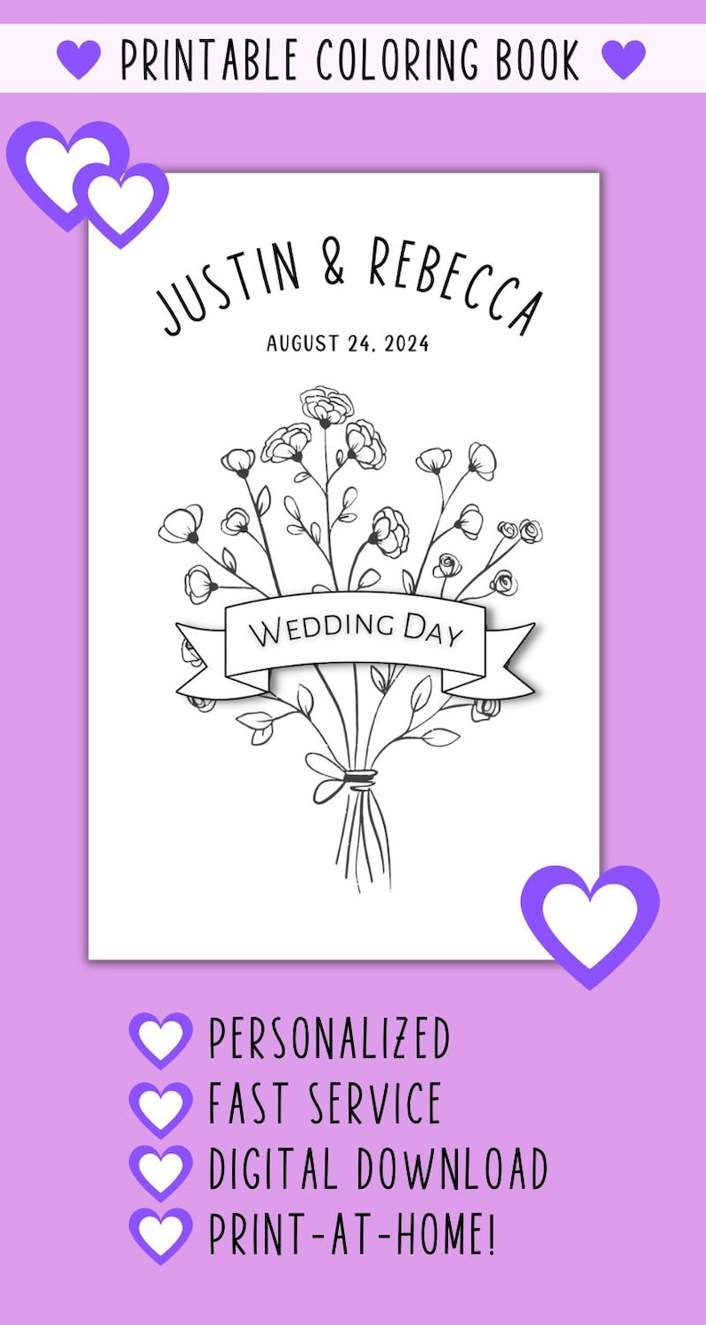 May include: A printable coloring page featuring a bouquet of flowers with a banner that reads "Wedding Day". The page is personalized with the names "Justin & Rebecca" and the date "August 24, 2024".