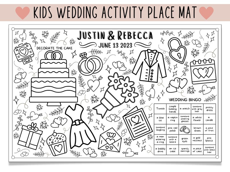 May include: A black and white printable wedding activity place mat for kids. It features a wedding cake, rings, a bouquet of flowers, a tuxedo, a lock, a calendar, a gift box, a cupcake, a dress, a wedding bingo card, and the text "Justin & Rebecca June 13 2023".