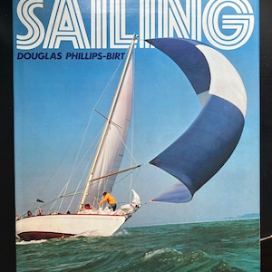The Love of Sailing by Douglas Phillips-Birt 1976 Illustrated Hardcover