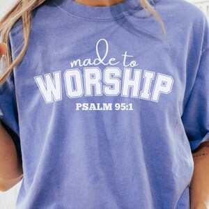 Comfort Colors Christian T-Shirt: Made To Worship Graphic Tee