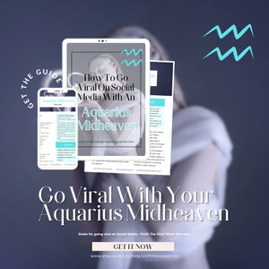 Aquarius Midheaven Guide For Achieving Viral Success On Social Media / Viral TikTok Guide / Astrology Guide / How To Go Viral Checklist