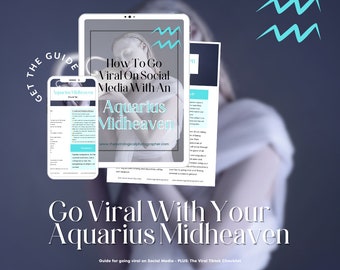 Aquarius Midheaven Guide For Achieving Viral Success On Social Media / Viral TikTok Guide / Astrology Guide / How To Go Viral Checklist