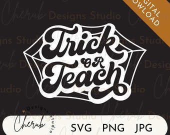 Trick or Teach SVG, Halloween Shirt SVG, Lehrer Halloween SVG, Halloween Lehrer DIY SVG, Halloween PNG, digitale Schnittdatei