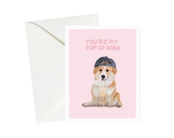 Corgis You're My Cup Of Boba Karte, Hundeliebhaber Jahrestag, süße Liebeskarte, Bubble Tea Liebhaber