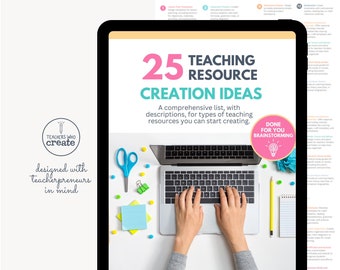 25 Teaching Resources Ideas Create and Sell Education Printables on TPT & Etsy Teacher Teacherpreneurs Edupreneurs CEOs Homeschool Mom Work