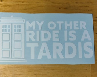 My Other Ride is a Tardis Dr Who Sci-fi Sticker Decal Bumper Funny ...