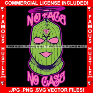 No Face No Case Gangster Killer Ski Mask Halo Gang Member Savage Street Thug Rap Hip Hop Rapper Hood Ghetto Trap Plug Trench Art JPG PNG SVG