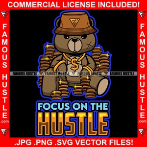 Concentre-se na agitação Urso de pelúcia Balde Chapéu Cifrão Corrente de ouro Hustler Boss Drip Swag Plug Trap Hood Thug Gang Street Art Logo JPG PNG SVG