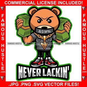Never Lackin' Gangster Teddybär Fluch Worte Taped Mund Bullet Proof Weste Geld Telefon Hip Hop Rap Street Hustler Trap Plug Art JPG PNG SVG