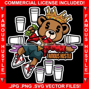 Famous Hustle Teddy Bear King Passed Out Lean Purple Drink Gold Chain Money Hip Hop Rap Trap Plug Hood Hustler Gangsta Party Art JPG PNG SVG