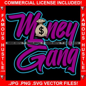 Money Gang Citazione Trap Gangster Dicendo Guns Hip Hop Rap Rapper Plug Thug Famous Hustle Cash Bag Hustler Hustling Savage Boss Art JPG PNG SVG