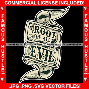 Root Of All Evil Cash Money Gangster Hustle Zitat Tattoo Rap Hip Hop Kapuze Ghetto Trap Plug Street Hustler Hustling Art JPG PNG SVG Cut File