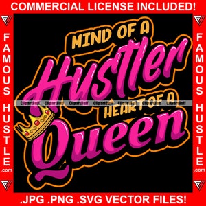 Mind Of A Hustler Heart Of A Queen Text Word Hip Hop Female Graffiti Street Girl Hustle Boss Lady Hustling Woman Art Logo Jpg PNG SVG Cut