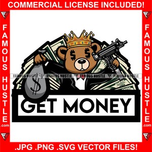 Get Money Gangster Teddybär King Dollar Sign Augen Tuxedo Uzi Machine Gun Cash Bag Hustler Rap Hip Hop Trap Plug Art JPG PNG SVG Cut