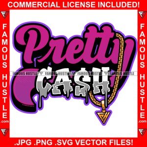 Pretty Cash Gouden Ketting Ketting Druipende Hustle Vrouw Drip Vrouwelijke Quote Meisje Hustle Rap Hip Hop Hood Ghetto Trap Plug Hustler JPG PNG SVG
