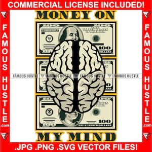 Money On My Mind Brain Cash 100 Dollar Bills Gangster Tattoo Hip Hop Rap Hustler Boss Swag Plug Trap Hood Thug Gang Street Art JPG PNG SVG