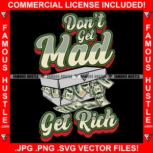 Don't Get Mad Get Rich Hustle Gangster Quote Money Shoe Box Savage Hustler Grind Trap Plug Rap Hip Hop Ghetto Hood Art Logo JPG PNG SVG Cut