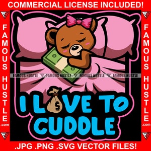 Eu Adoro Abraçar Famoso Hustler Feminino Urso De Pelúcia Abraçando Dinheiro Mulher Senhora Cama Menina Bonito Arco Hustler Hustling Swag Art JPG PNG SVG Cut