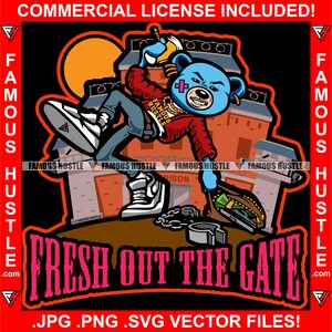 Fresh Out Prison Gate Gangster Teddybär Geld Geld Geldtasche Gold Halskette Rap Hip Hop Trap Plug Felon Kapuze Trapper Zitat Art JPG PNG SVG Cut