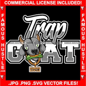 Trap Goat Gangster G.O.A.T. Dollar Sign Eyes Money Gold Teeth Necklace Greatest Of All Time Hustle Rap Hip Hop Rap Plug Art JPG PNG SVG Cut