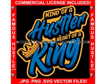 Mind Of A Hustler Heart Of A King Hustle Cita motivacional Crown Rich Boss Diciendo Rap Hip Hop Logo Rich Ghetto Hood Plug JPG PNG SVG Cut