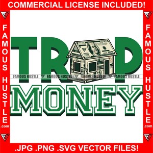 Trap Money Cash Drug House 100 Bills Gangster Zitat Rap Hip Hop Savage Hustler Hustling Trap Plug Rap Hip Hop Art Logo JPG PNG SVG Cut File