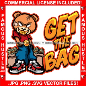 Get The Bag Famous Hustle Gangster Teddybär Killer Scar Gesichtsstiche Bandage Gold Zähne Cash Stacks Geldbeutel Rap Zitat Art JPG PNG SVG