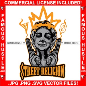 Street Religion Gangster Engel Statue Zwei Guns Krone Dollar Zeichen Gun Smoke Hustling Hustler Plug Rap Hip Hop Art Logo JPG PNG SVG Cut