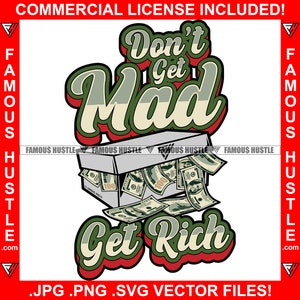 Don't Get Mad Get Rich Hustle Gangster Spruch Geldschuh Box gefüllt mit Cash Savage Hustler Trap Plug Rap Hip Hop Logo JPG PNG SVG Cut File