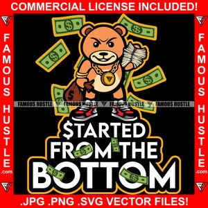 Comenzó desde el fondo Gangster Hustle Teddy Bear Money Make It Raining Cash Hip Hop Rap Street Ghetto Hood Trap Plug JPG PNG SVG Cut