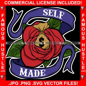Self Made Cash Money Bag Rose Vintage Ribbon Gangster Tattoo Rap Hip Hop Hustler Hustling Rich Quote Famous Hustle Art JPG PNG SVG Cut File
