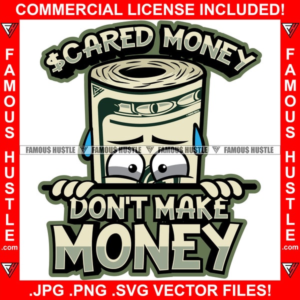 Scared Money Don't Make Money Cash Cartoon Character Sweating Gangster Hip Hop Rap Rapper Trap Hustler Hustling Rapper Art JPG PNG SVG Cut