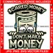 Scared Money Don't Make Money Cash Cartoon Character Sweating Gangster Hip Hop Rap Rapper Trap Hustler Hustling Rapper Art JPG PNG SVG Cut 