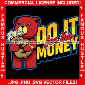 Do It for the Money Hustle Gangster Teddybär Halten Cash Bag Gold Kette Halskette Savage Street Cash Trap Plug Rap Hip Hop JPG PNG SVG Cut