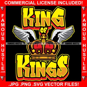 King Of Kings Crown Angel Wings Hustle Quote Rap Hip Hop Saying Hustler Boss Trap Plug Rap Hip Hop Ghetto Hood Rich Art JPG PNG SVG Cut File