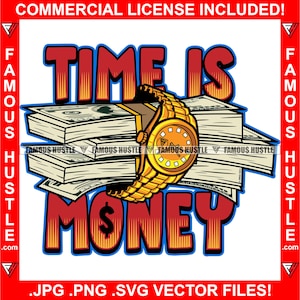 Time Is Money Stack One Hundred Dollar Bills Cash Gold Luxury Watch Tattoo Hustle Hustler Hustling Rich Hip Hop Rap Art Logo JPG PNG SVG Cut