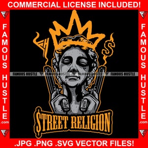 Street Religion Gangster Angel Statue Two Guns Crown Dollar Sign Gun Smoke Hustle Hustler Plug Rap Hip Hop Ghetto Thug Art Logo JPG PNG SVG