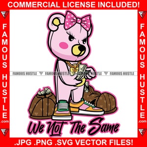 Non siamo lo stesso hustle rosa orsacchiotto che conta soldi borse di lusso riempito di denaro ricco selvaggio Hustler donna femmina rap hip hop JPG PNG SVG Cut