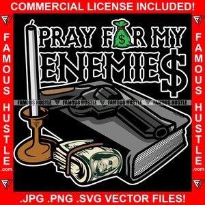 Pray For My Enemies Geldbeutel Gun Bible Candle Stick Hustle Street Hustler Boss Hip Hop Trap Plug Rap Ghetto Thug Hood Art Logo JPG PNG SVG