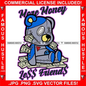 More Money Less Friends Gangster Teddy Bear Scar Face Toy Torn Broken Staples Patch Money Coming Out Cash Quote Tattoo Art Logo JPG PNG SVG