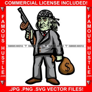 Gangster Ben Franklin Suit Face Tattoos Cash Bandanna Machine Gun Money Bag Savage Hustle Hustler Hustling Trap Plug Rap Hip Hop JPG PNG SVG