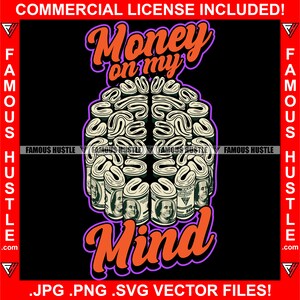 Money On My Mind Cash Brain Hustle Gangster Rap Hip Hop Hustling Zitat Spruch Tattoo Cash Rich Rap Hip Hop Ghetto Trap Plug Art JPG PNG SVG