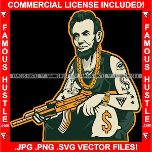 Gangster Abe Lincoln Tattoos Gold Halskette Geldbeutel Machine Gun Savage Hustler Trap Plug Rap Hip Hop Kapuze Ghetto Art JPG PNG SVG Cut