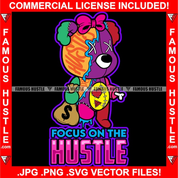 Focus On The Hustle Cute Horror Female Teddy Bear Bone Arm Woman Holding Cash Money Bag Girl Bow Heart Patch Hustler Quote Art JPG PNG SVG