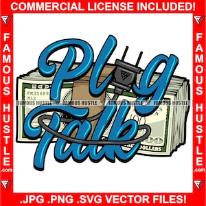 Plug Talk Hustle Gangster Ghetto Dope Connection Cash Money Stack Savage Street Dealer Cash Trap Drug Trapper Plug Rap Hip Hop JPG PNG SVG